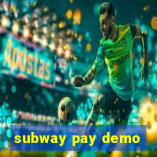 subway pay demo